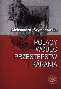 Polacy wobec przestępstw i karania