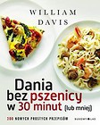Dania bez pszenicy w 30 minut lub mniej