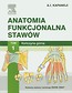 Anatomia funkcjonalna stawów Tom 1 Kończyna górna
