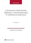 Czynności procesowe obrońcy i pełnomocnika w sprawach karnych