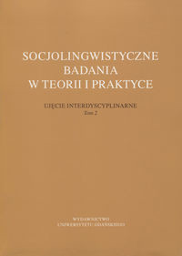 Socjolingwistyczne badania w teorii i praktyce Tom 2