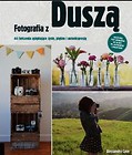 Fotografia z duszą