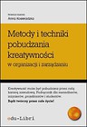 Metody i techniki pobudzania kreatywności w organizacji i zarządzaniu