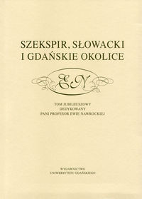 Szekspir, Słowacki i gdańskie okolice