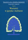 Tradycja dla współczesności Ciągłość i zmiana Tom 8 Wartości w języku i kulturze
