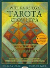 Wielka księga Tarota Crowley'a + 78 kart