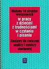 Metoda 18 struktur wyrazowych w pracy z dziećmi z trudnościami w czytaniu i pisaniu