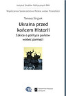 Ukraina przed końcem historii
