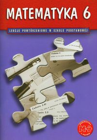 Matematyka z plusem 6 Lekcje powtórzeniowe