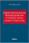 Formy finansowania przedsiębiorców w świetle prawa pomocy publicznej