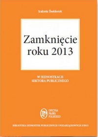 Zamknięcie roku 2013 w jednostkach sektora publicznego