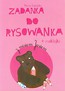 Zadanka do rysowanka Z misiem Jasiem