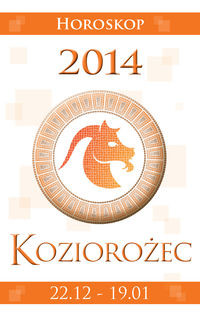 Koziorożec Horoskop 2014