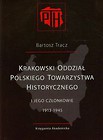 Krakowski Oddział Polskiego Towarzystwa Historycznego i jego członkowie 1913-1945