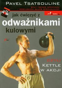 Jak ćwiczyć z odważnikami kulowymi