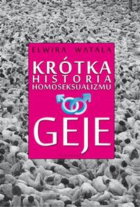 Krótka historia homoseksualizmu Geje