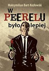 W Peerelu było lepiej