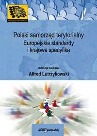 Polski samorząd terytorialny Europejskie standardy i krajowa specyfika
