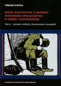 Dzieje słownictwa z zakresu stosunków społecznych w Serbii i Czarnogórze Tom 3