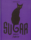 Sugar Koci żywot
