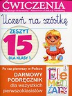 Uczeń na szóstkę Zeszyt 15 dla klasy 1