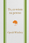 To, co wiem na pewno