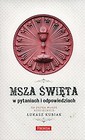 Msza święta w pytaniach i odpowiedziach