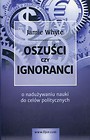 Oszuści czy ignoranci