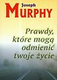 Prawdy które mogą odmienić twoje życie