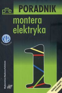Poradnik montera elektryka Tom 1