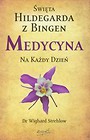 Święta Hildegarda z Bingen Medycyna na każdy dzień
