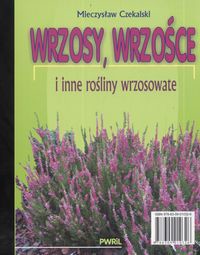 Wrzosy, wrzośce i inne rośliny wrzosowate