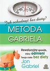 Jak schudnąć bez diety Metoda Gabriela