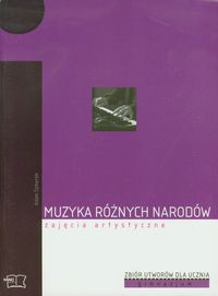 Muzyka różnych narodów Zbiór utworów dla ucznia
