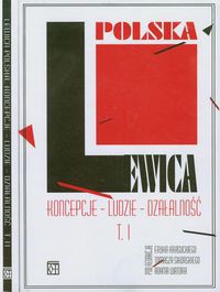 Lewica polska Koncepcje Ludzie Działalność Tom 1-2