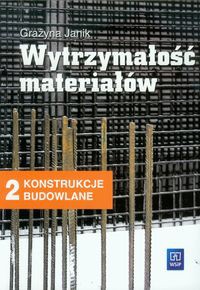 Wytrzymałość materiałów 2 Podręcznik Konstrukcje budowlane