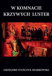 W komnacie krzywych luster