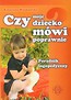 Czy moje dziecko mówi poprawnie