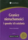 Granice nieruchomości i sposoby ich ustalania