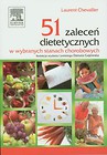 51 zaleceń dietetycznych w wybranych stanach chorobowych