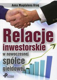 Relacje inwestorskie w nowoczesnej spółce giełdowej
