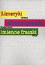 Limeryki słowne igraszki imienne fraszki