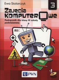 Zajęcia komputerowe 3 Podręcznik z płytą CD