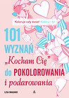 101 wyznań Kocham Cię do pokolorowania i podarowania