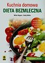 Kuchnia domowa Dieta bezmleczna