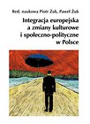 Integracja europejska a zmiany kulturowe i społeczno-polityczne w Polsce