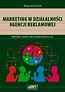 Marketing w działalności agencji reklamowej