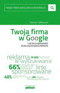 Twoja firma w Google czyli jak przeprowadzić skuteczną kampanię AdWords