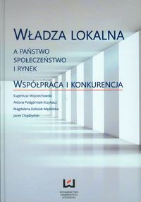 Władza lokalna a państwo społeczeństwo i rynek