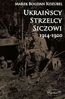 Ukraińscy Strzelcy Siczowi 1914-1920